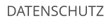 DATENSCHUTZ